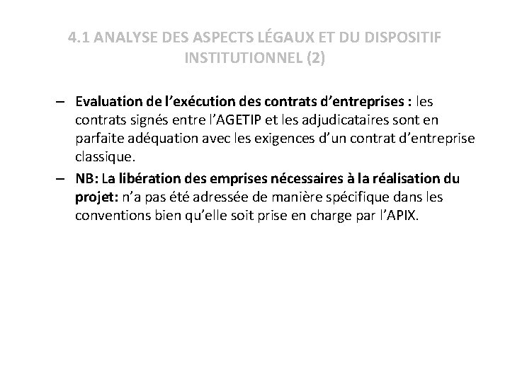 4. 1 ANALYSE DES ASPECTS LÉGAUX ET DU DISPOSITIF INSTITUTIONNEL (2) – Evaluation de