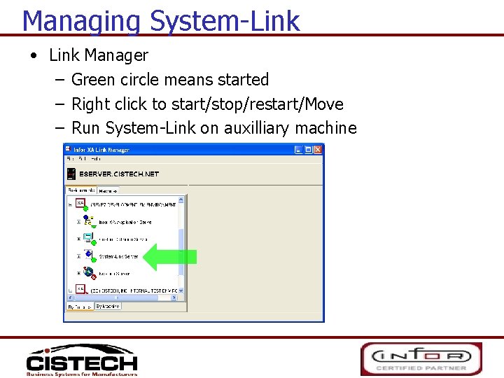 Managing System-Link • Link Manager – Green circle means started – Right click to