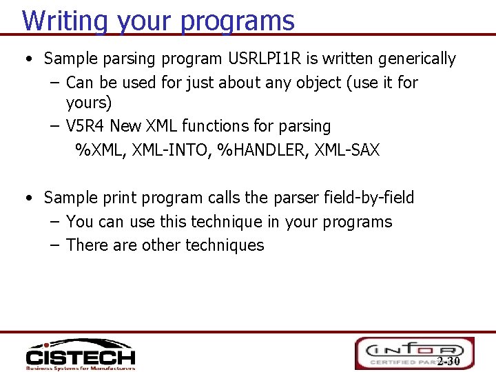 Writing your programs • Sample parsing program USRLPI 1 R is written generically –