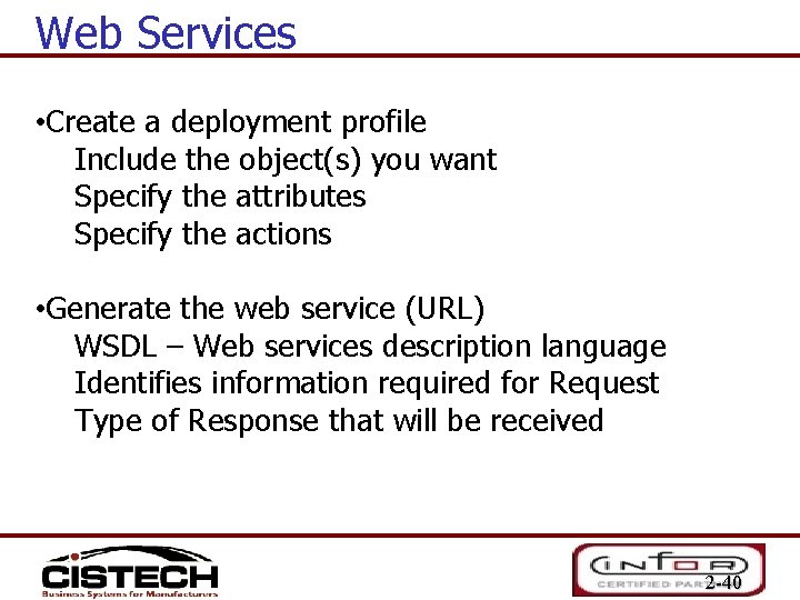 Web Services • Create a deployment profile Include the object(s) you want Specify the