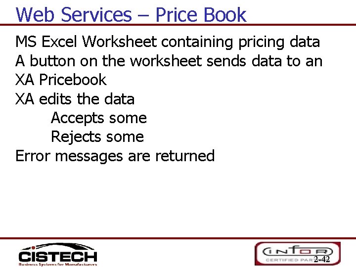 Web Services – Price Book MS Excel Worksheet containing pricing data A button on