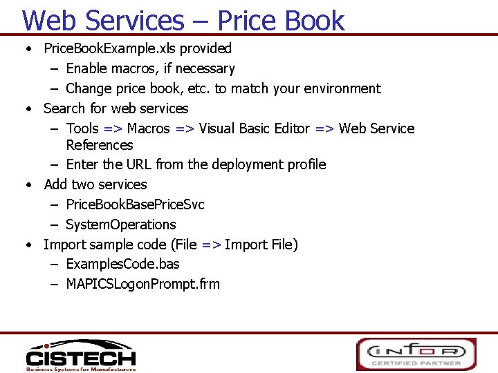 Web Services – Price Book • Price. Book. Example. xls provided – Enable macros,