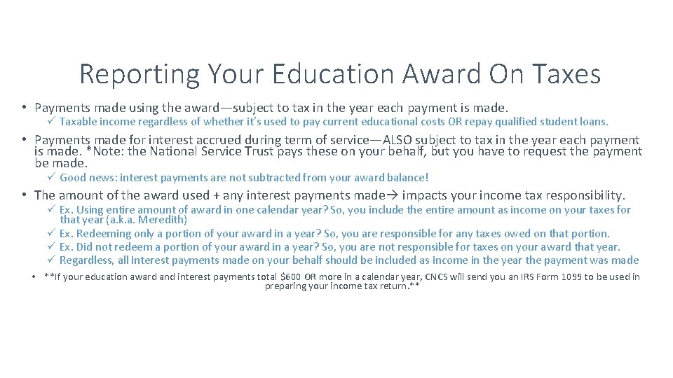 Reporting Your Education Award On Taxes • Payments made using the award—subject to tax