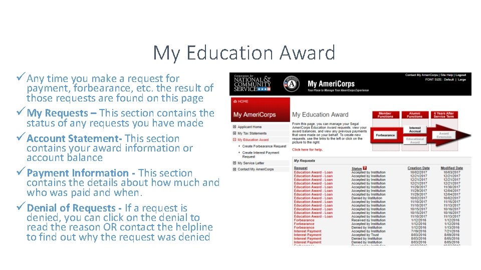 My Education Award ü Any time you make a request for payment, forbearance, etc.