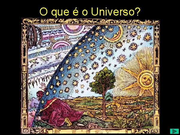 O que é o Universo? 