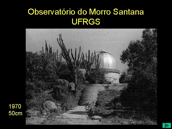 Observatório do Morro Santana UFRGS 1970 50 cm 