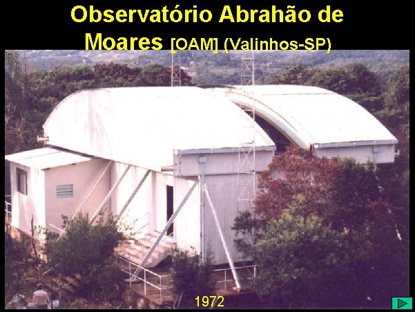 Observatório Abrahão de Moares [OAM] (Valinhos-SP) 1972 