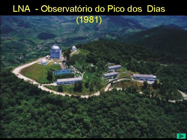 LNA - Observatório do Pico dos Dias (1981) 