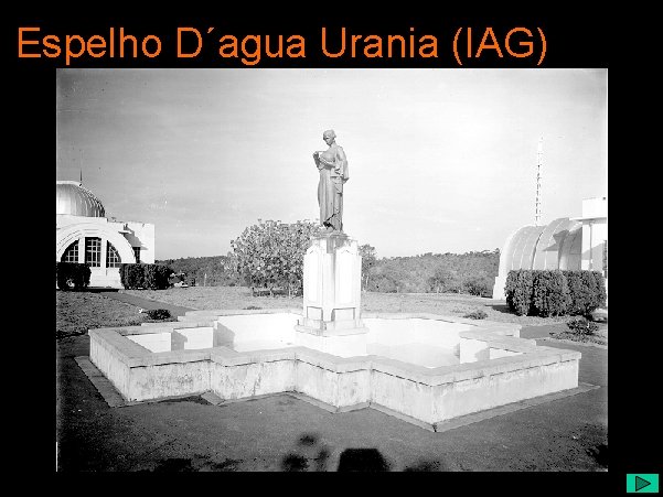 Espelho D´agua Urania (IAG) 