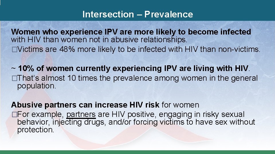 Intersection – Prevalence Women who experience IPV are more likely to become infected with