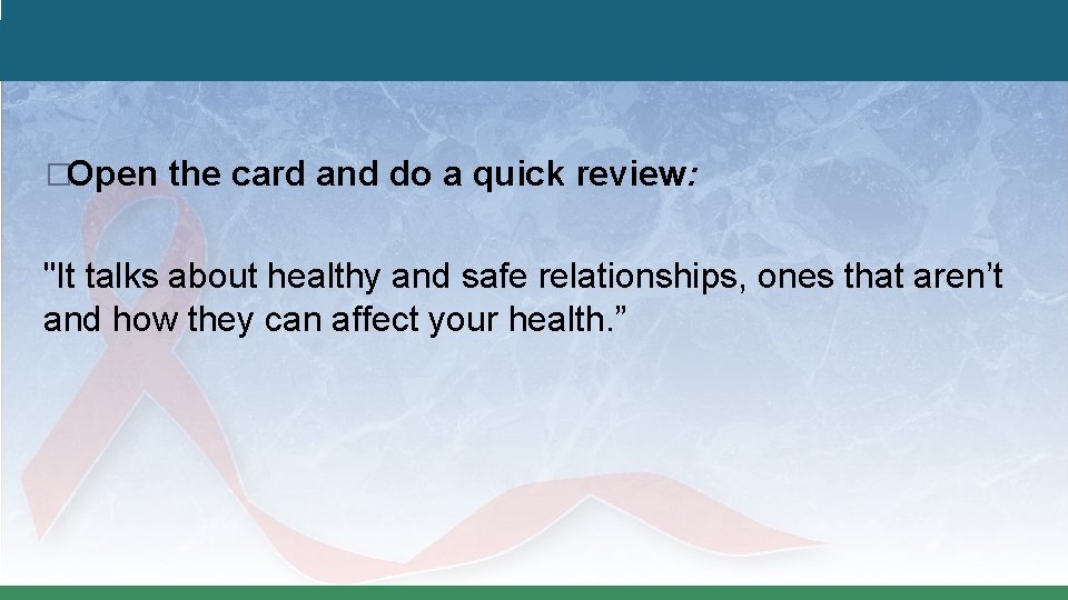 �Open the card and do a quick review: "It talks about healthy and safe