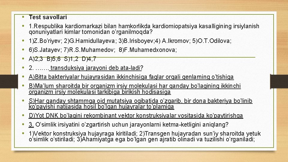  • Test savollari • 1. Respublika kardiomarkazi bilan hamkorlikda kardiomiopatsiya kasalligining irsiylanish qonuniyatlari