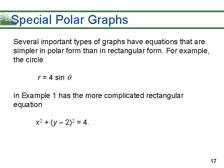 Special Polar Graphs Several important types of graphs have equations that are simpler in