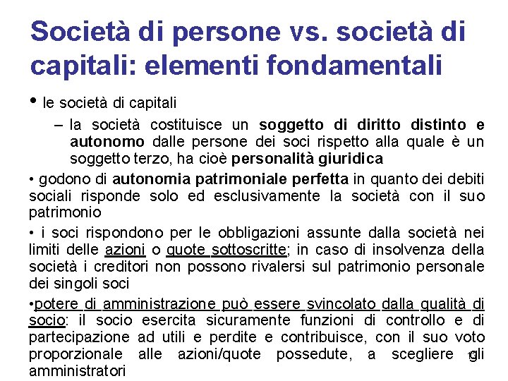 Società di persone vs. società di capitali: elementi fondamentali • le società di capitali