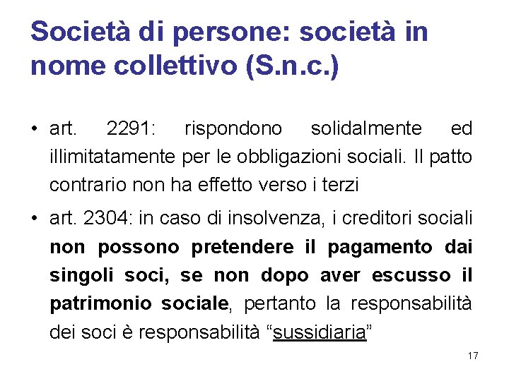 Società di persone: società in nome collettivo (S. n. c. ) • art. 2291: