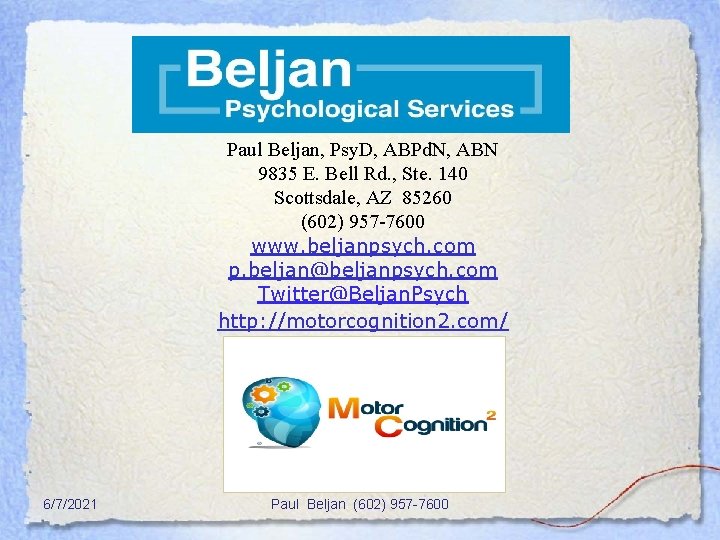 Paul Beljan, Psy. D, ABPd. N, ABN 9835 E. Bell Rd. , Ste. 140