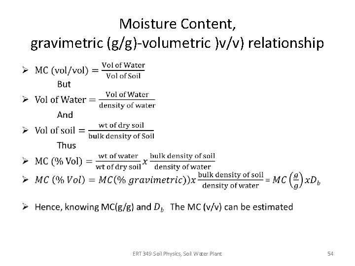 Moisture Content, gravimetric (g/g)-volumetric )v/v) relationship • ERT 349 Soil Physics, Soil Water Plant