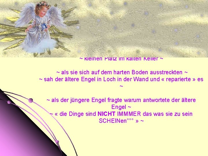 ~ an Stelle dessen bekamen sie einen ~ ~ kleinen Platz im kalten Keller