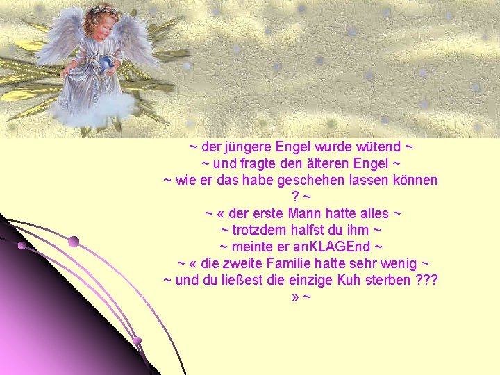 ~ der jüngere Engel wurde wütend ~ ~ und fragte den älteren Engel ~