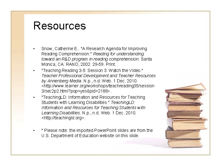Resources • • Snow, Catherine E. . "A Research Agenda for Improving Reading Comprehension.