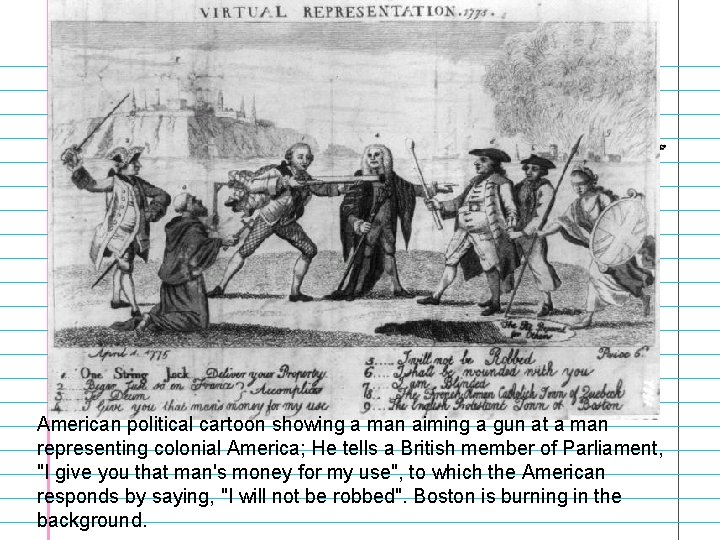 American political cartoon showing a man aiming a gun at a man representing colonial