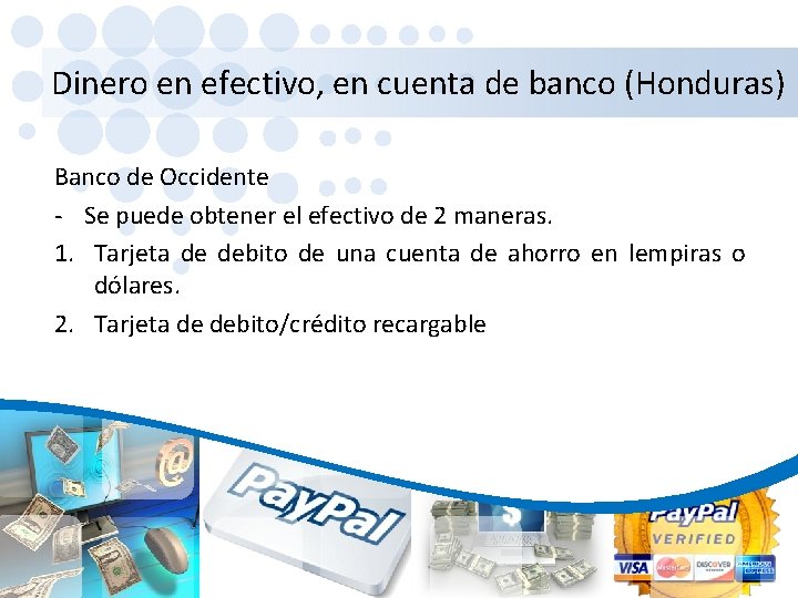 Dinero en efectivo, en cuenta de banco (Honduras) Banco de Occidente - Se puede