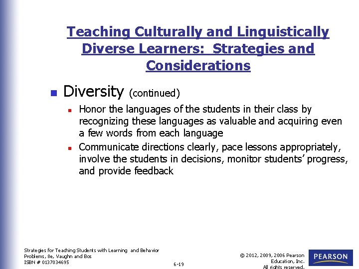Teaching Culturally and Linguistically Diverse Learners: Strategies and Considerations n Diversity n n (continued)