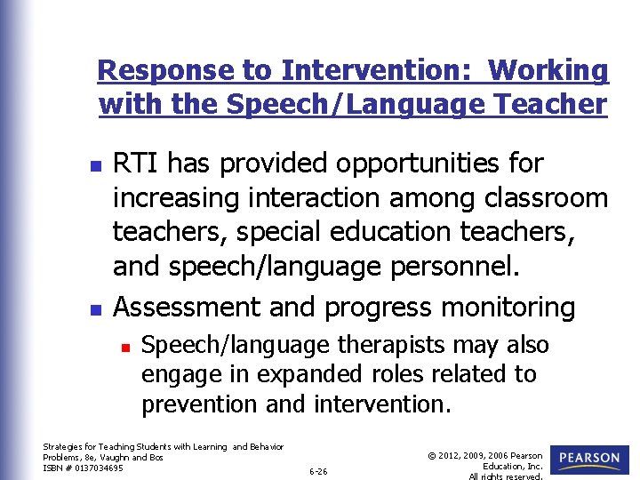 Response to Intervention: Working with the Speech/Language Teacher n n RTI has provided opportunities