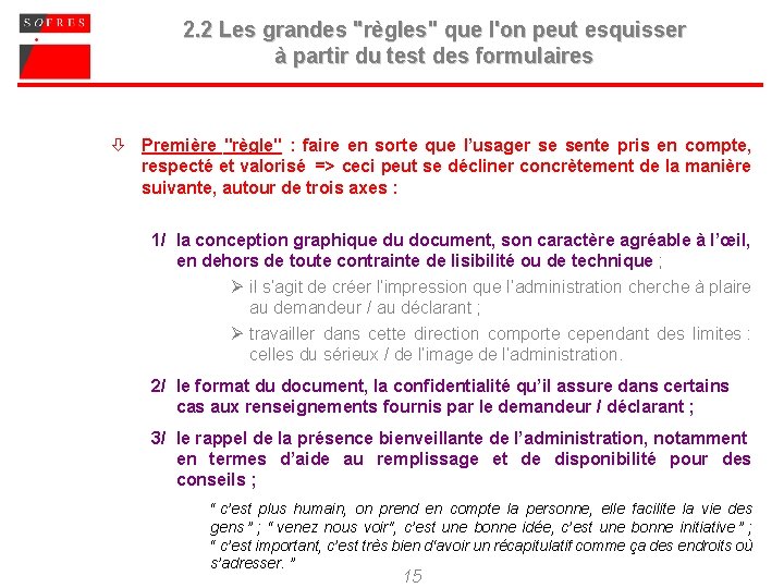 2. 2 Les grandes "règles" que l'on peut esquisser à partir du test des