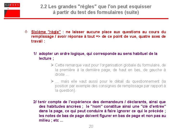 2. 2 Les grandes "règles" que l'on peut esquisser à partir du test des