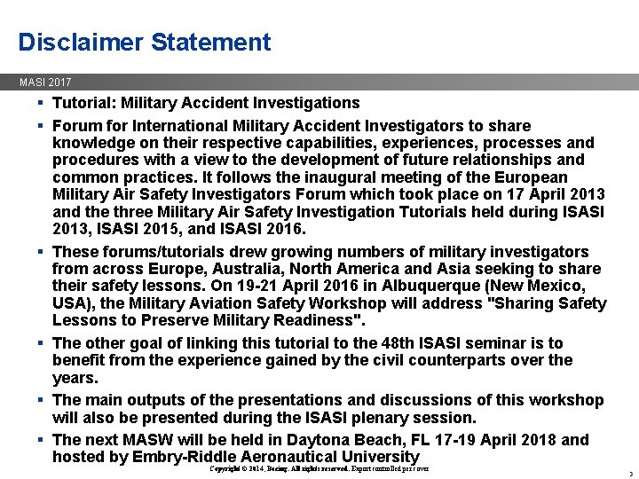 Disclaimer Statement MASI 2017 § Tutorial: Military Accident Investigations § Forum for International Military