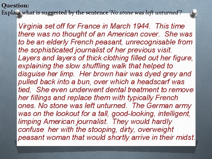 Question: Explain what is suggested by the sentence ‘No stone was left unturned’? Virginia