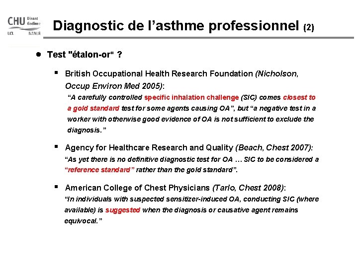 Diagnostic de l’asthme professionnel (2) · Test "étalon-or" ? § British Occupational Health Research