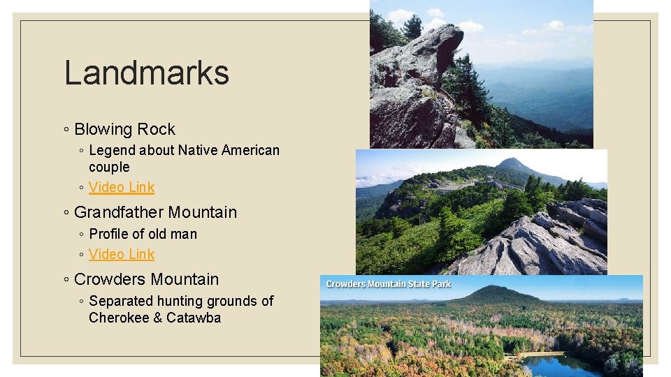 Landmarks ◦ Blowing Rock ◦ Legend about Native American couple ◦ Video Link ◦