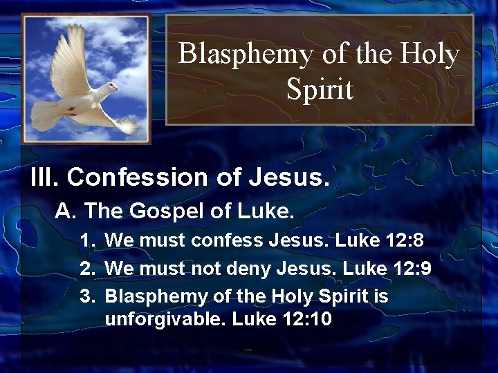 Blasphemy of the Holy Spirit III. Confession of Jesus. A. The Gospel of Luke.