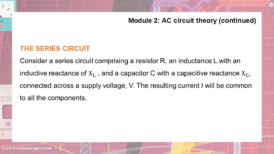 Module 2: AC circuit theory (continued) www. futuremanagers. com Module 2: AC circuit theory (continued) www. futuremanagers. com