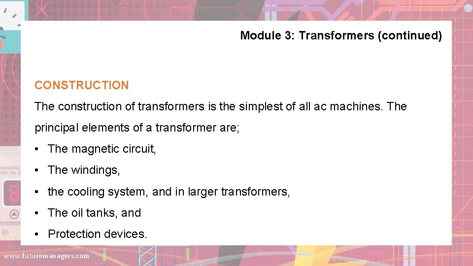 Module 3: Transformers (continued) CONSTRUCTION The construction of transformers is the simplest of all Module 3: Transformers (continued) CONSTRUCTION The construction of transformers is the simplest of all