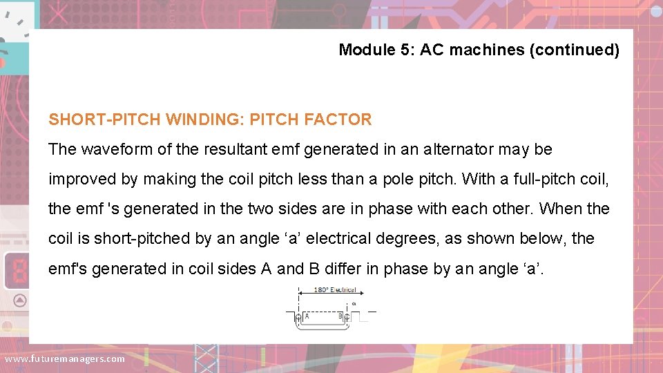 Module 5: AC machines (continued) SHORT-PITCH WINDING: PITCH FACTOR The waveform of the resultant Module 5: AC machines (continued) SHORT-PITCH WINDING: PITCH FACTOR The waveform of the resultant