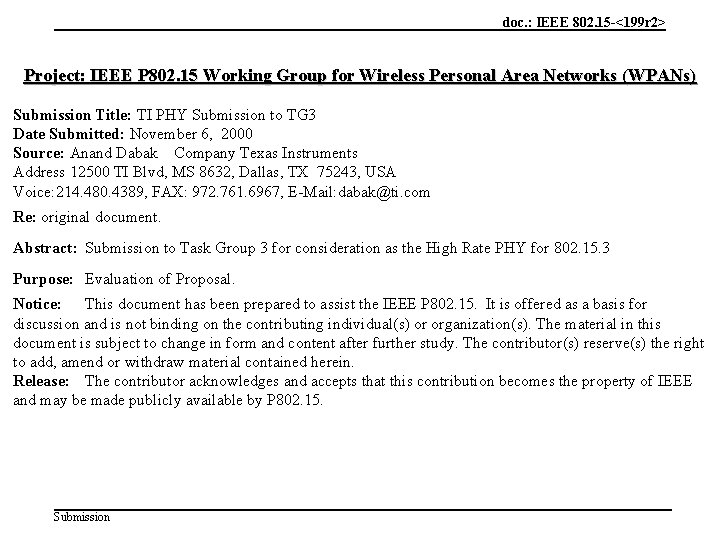 November 2000 doc. : IEEE 802. 15 -<199 r 2> Project: IEEE P 802.