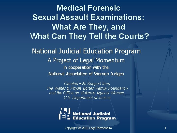 Medical Forensic Sexual Assault Examinations: What Are They, and What Can They Tell the
