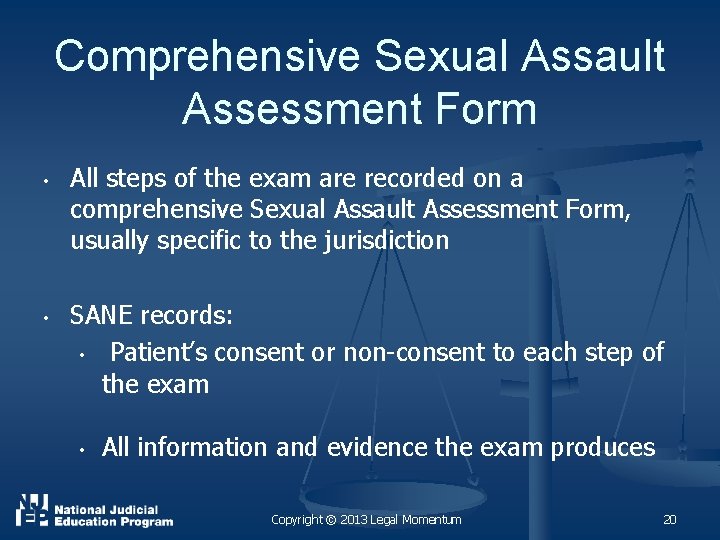 Comprehensive Sexual Assault Assessment Form • • All steps of the exam are recorded