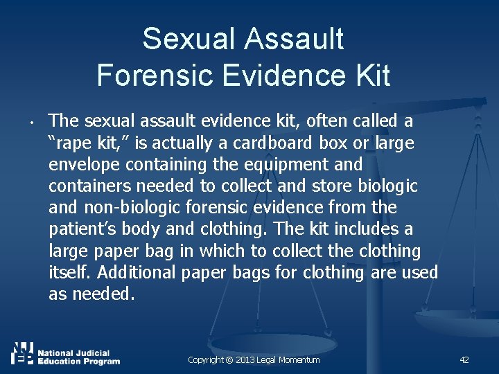 Sexual Assault Forensic Evidence Kit • The sexual assault evidence kit, often called a