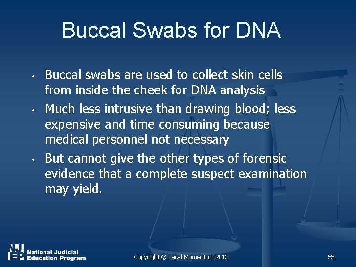 Buccal Swabs for DNA • • • Buccal swabs are used to collect skin