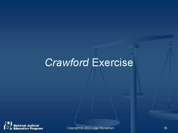Crawford Exercise Copyright © 2013 Legal Momentum 96 
