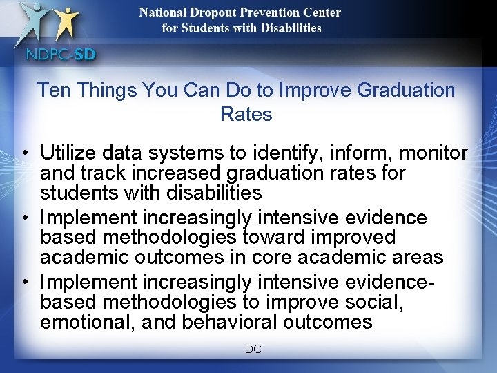 14 Ten Things You Can Do to Improve Graduation Rates • Utilize data systems