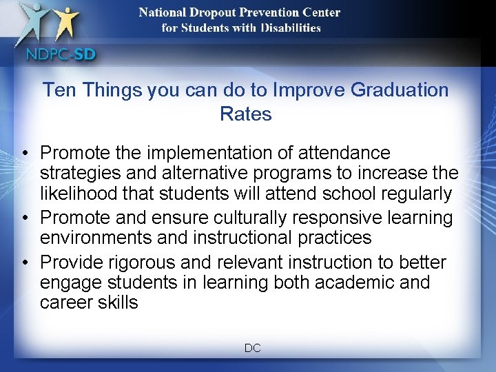15 Ten Things you can do to Improve Graduation Rates • Promote the implementation