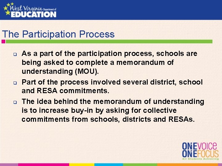 The Participation Process q q q As a part of the participation process, schools