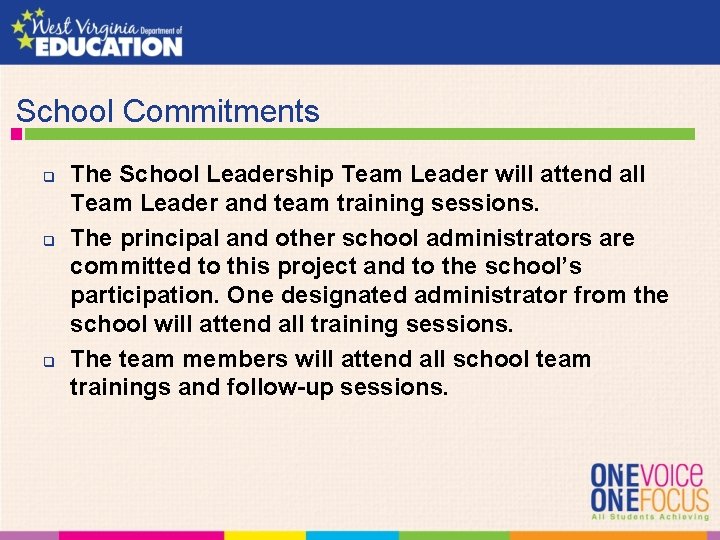 School Commitments q q q The School Leadership Team Leader will attend all Team