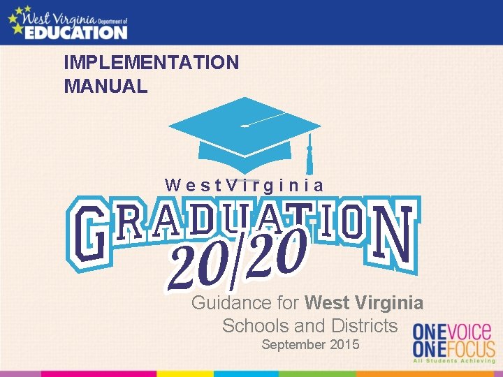 IMPLEMENTATION MANUAL West. Virginia Guidance for West Virginia Schools and Districts September 2015 