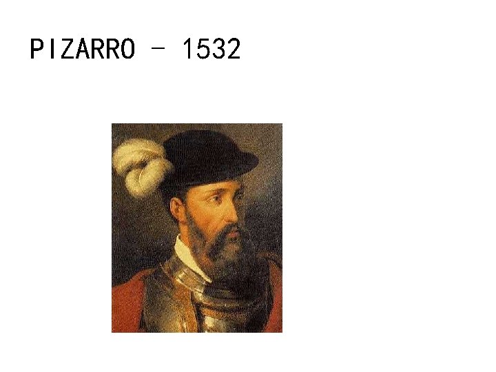 PIZARRO - 1532 